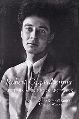 Robert Oppenheimer: Letters and Recollections (Stanford Nuclear