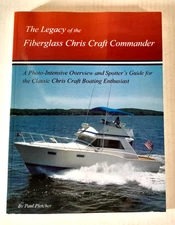 Fiberglass Chris Craft Commander, Legacy of - Paul Pletcher - Autographed
