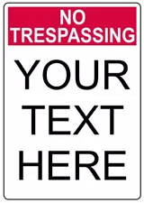Custom Text No Trespassing Sign  Weatherproof Aluminum 8"x12"