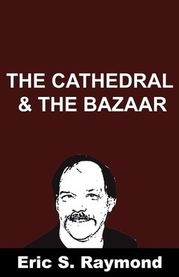 Eric S Raymond Cathedral and the Bazaar (Paperback) (UK IMPORT)