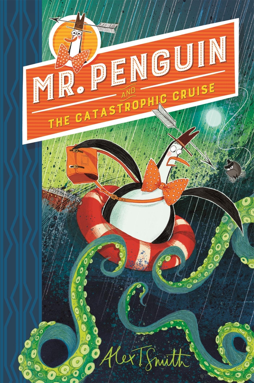 Thumbnail - Mr Penguin 03 And The Catastrophic Cruise, Alex T. Smith