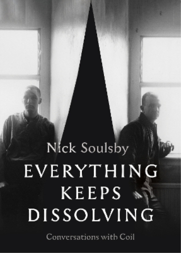 Nick Soulsby Everything Keeps Dissolving (Tascabile)