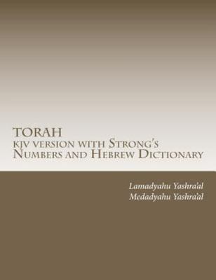 TORAH kjv version with Strong's Numbers and Hebrew Dictionary: Study the Torah w