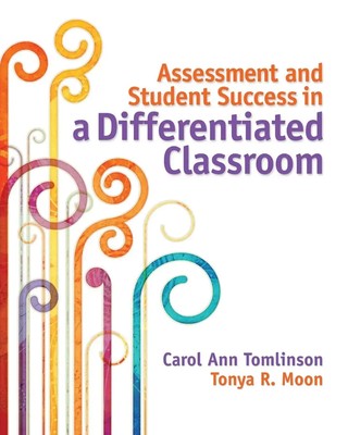 Assessment and Student Success in a Differentiated Classroom | Tomlinson (u. a.)
