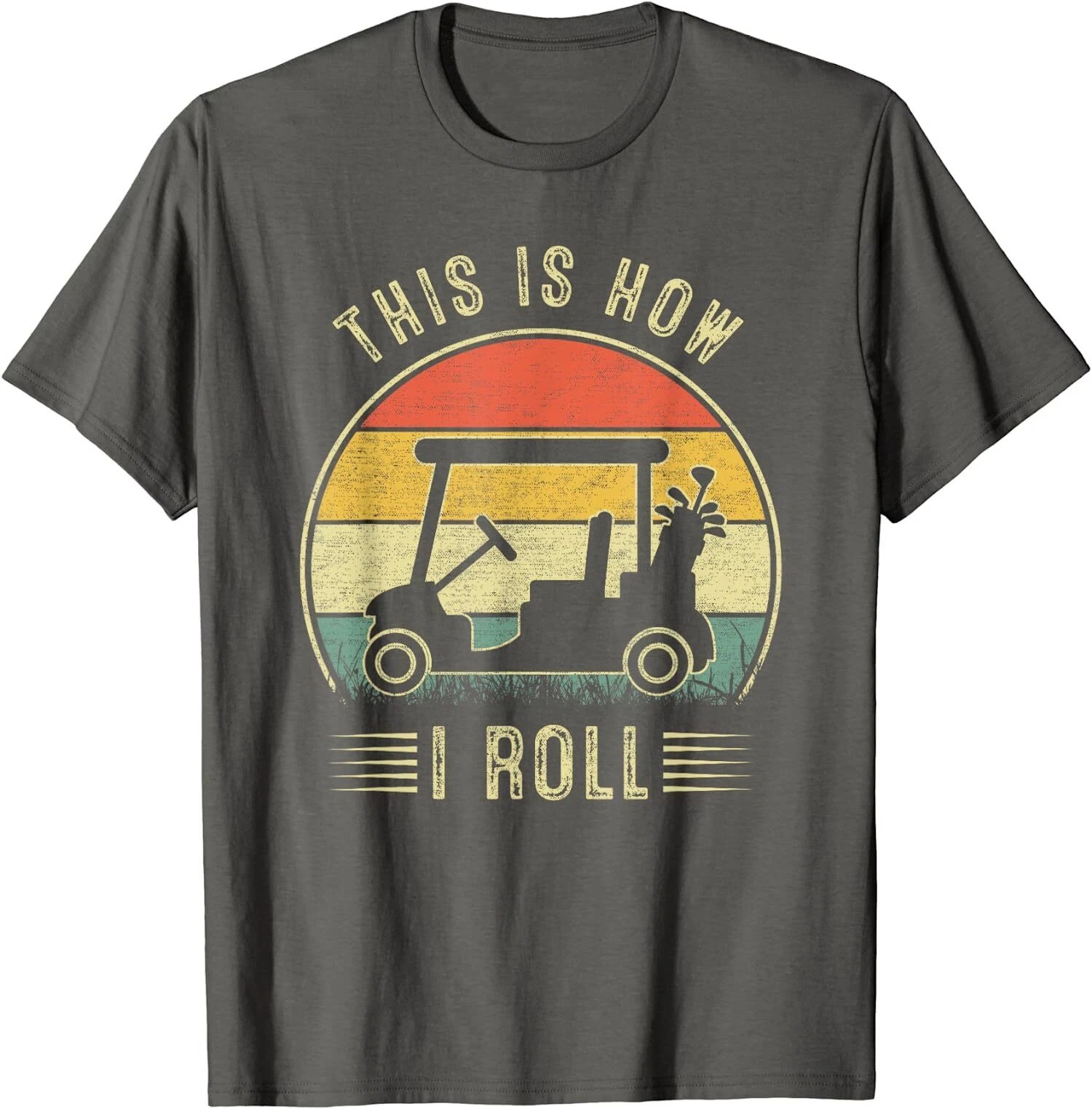 This is How I Roll Golf Cart Cute Car Sports Gift Unisex T-Shirt