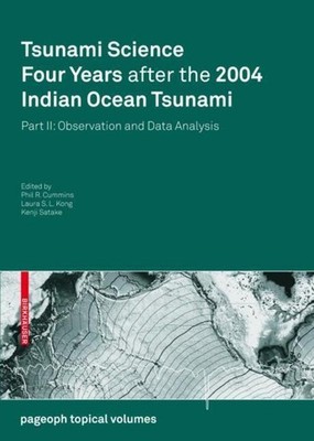 Tsunami Science Four Years After the 2004 Indian Ocean Tsunami Phil R. Cummins