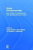 Global Entrepreneurship : Case Studies of Entrepreneurial Firms Operating ...