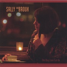 DE SALLY BROUX - Way Love Can Be - CD - **Mint Condition**
