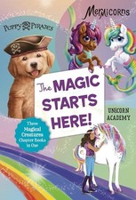 The Magic Starts Here!: Three Magical Creatures Chapter Books in One: Puppy Pir