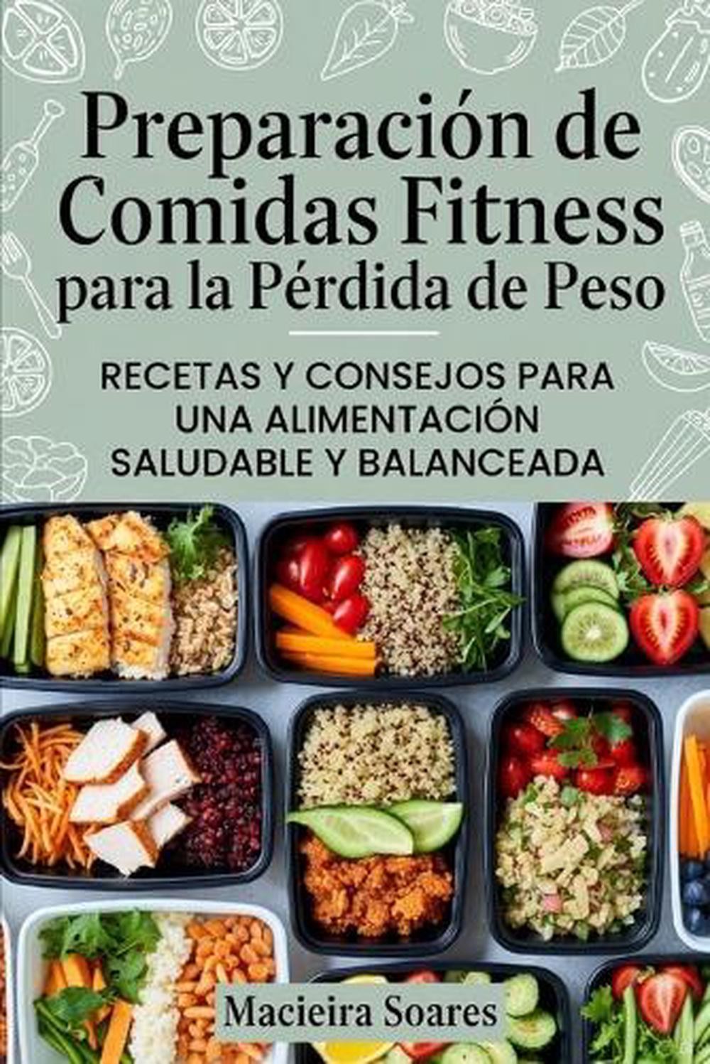 Preparacin de Comidas Fitness para la Prdida de Peso: Recetas y Consejos para un