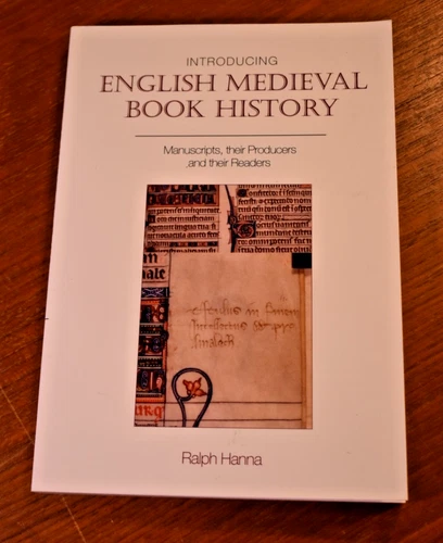 Introducing English Medieval Book History Ralph Hanna Liverpool Press 2013