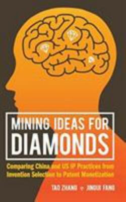 Mining Ideas for Diamonds: Comparing China and US IP Practices from Invention Se