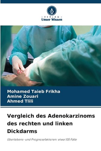 Vergleich des Adenokarzinoms des rechten und linken Dickdarms by Mohamed Taieb F