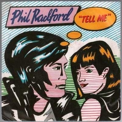 Phil Radford Tell Me 7'' Vinyl UK Excalibur 1986 b/w Smiling Moon Pic Sleeve