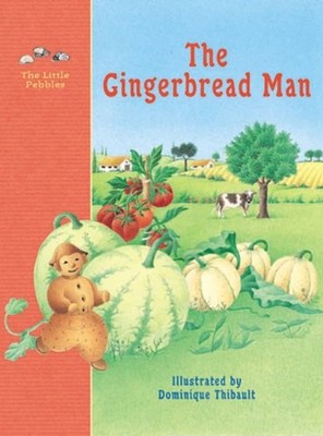 The Gingerbread Man : A Classic Fairy Tale Hardcover Dominique Th