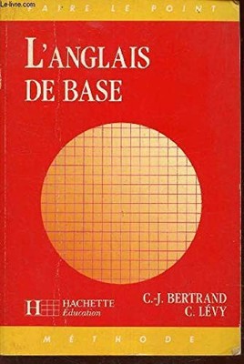 L'anglais de base - Methode - ''Faire le Point''. By unknown autho