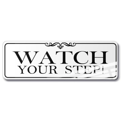 9x3 Inch Watch Your Step Sign, Acrylic Self-stick Door Wall Signage (Elegant ...