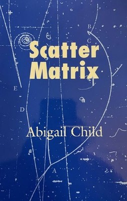 Scatter Matrix, Paperback by Child, Abigail, Brand New, Free shipping in the US