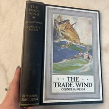 THE TRADE WIND Cornelia Meigs 1927 1st Ed. Beacon Hill Bookshelf, Art By H. Pitz