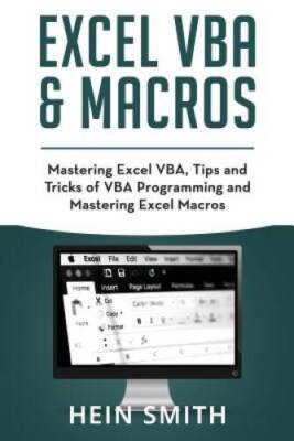 Excel VBA  Excel Macros: Mastering Excel VBA, Tips and Tricks of VBA Pro - GOOD
