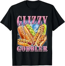 Funny Glizzy Gobbler Meme Hilarious Hot Dog Glizzy Lovers T-Shirt