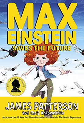 Max Einstein: Saves the Future (Max Einstein Series) - Patterson, James