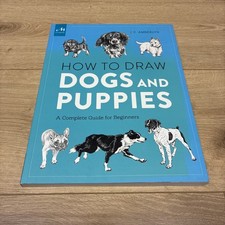 How to Draw Dogs and Puppies: A Complete Guide for Beginners - VERY GOOD