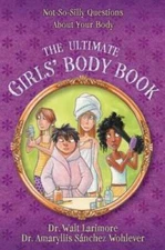 The Ultimate Girls' Body Book: Not-So-Silly Questions Abo - VERY GOOD