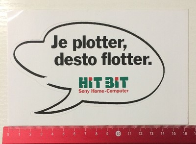 Aufkleber/Sticker:Hit Bit Sony Home-Computer Je Plotter Desto Flotter(260416113)