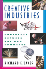 Creative Industries: Contracts between Art and Commerce (New Edition (2Nd & Subs