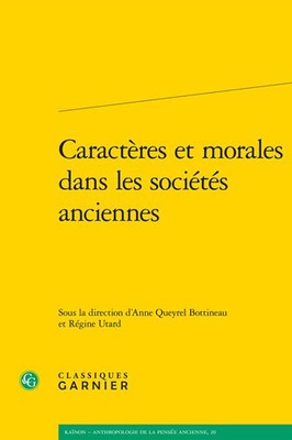Caracteres Et Morales Dans Les Societes Anciennes, Paperback by Bottineau, An...