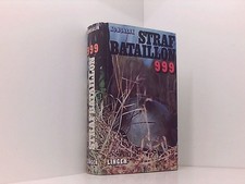 Strafbataillon 999 : Roman. Konsalik, Heinz G.: