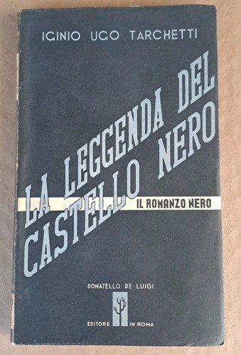 DIE LEGENDE DES SCHWARZEN SCHLOSSES - Igino Ugo Tarchetti - De Luigi 1944