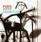 Fusio Group - Stickman                                                    (neu)°