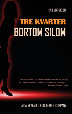 Kaj Jordison | Tre kvarter bortom Silom | Taschenbuch | Schwedisch (2018)