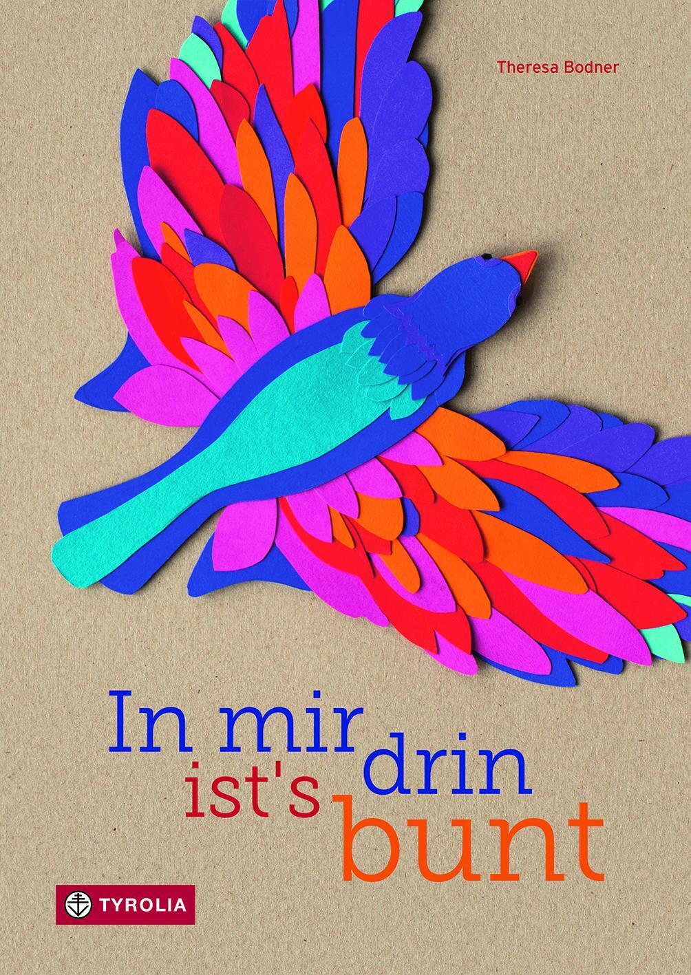 Thumbnail - Theresa Bodner In Mir Drin Ist´s Bunt 9783702238711