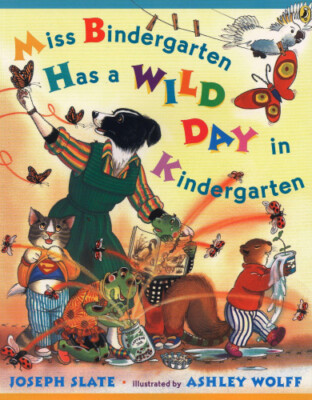 Miss Bindergarten Has a Wild Day in Kindergarten (Miss Bindergarten Books