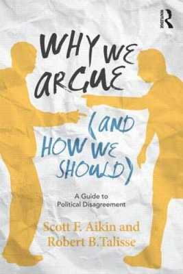 #ad #ad Why We Argue And How We Should : A Guide to Political Disagreement GOOD $6.99