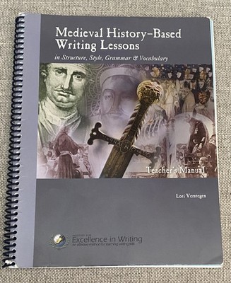 Medieval History-Based Writing Lessons - Spiral-bound, by Lori Verstegen