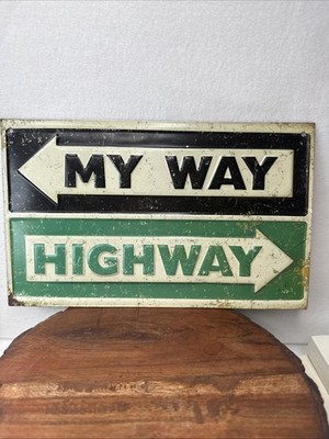 My Way Highway Embossed Metal Sign 10''x 6''