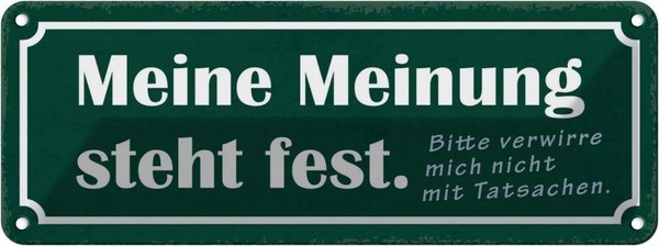 Blechschild 10X27 Cm Meine Meinung Steht Fest Bitte Dekoration Spruch Zitat Deko-image