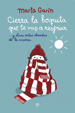 Cierra la boquita que te vas a resfriar. NUEVO. Envío URGENTE. PSICOLOGIA