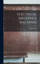 Gray - Electrical Influence Machines - New hardback or cased book - 27 - X555z