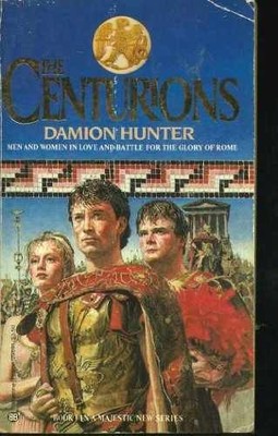 THE CENTURIONS (V.1) - Paperback, by Hunter Damion - Acceptable