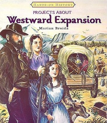 Projects about Westward Expansion by Marian Broida: Used