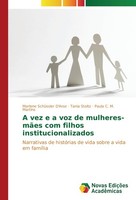 A Vez E A Voz De Mulheres-MãEs Com Filhos Institucionalizados Marlene SchüSsler