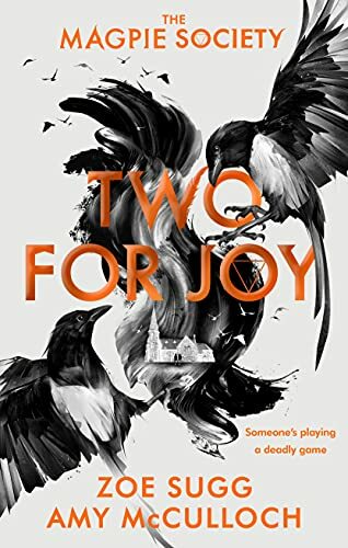 The Magpie Society: Two for Joy: Zoe Sugg (The Magpie Society, 2),Zoe Sugg,Amy