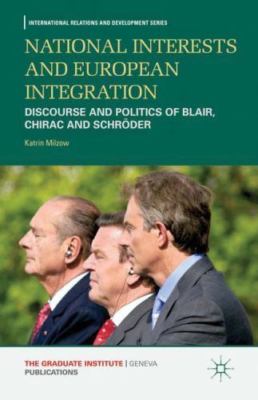 National Interests and European Integration : Discourse and Politics of Blair...
