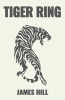 James Hill | The Tiger Ring | Taschenbuch | Englisch (2024) | Gatekeeper Press