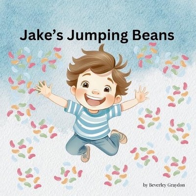 Jakes Jumping Beans By Beverley Graydon - New Copy - 9781739363710